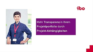 Mehr Transparenz in Ihrem Projektportfolio durch ibo netProject Projektabhängigkeiten