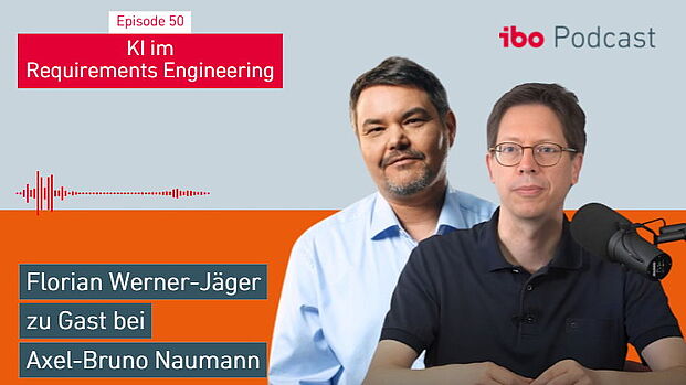 Axel-Bruno Naumann, Florian Werner-Jäger zu KI im RE im ibo Podcast zur  Business Analyse